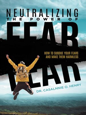 cover image of Neutralizing the Power of Fear